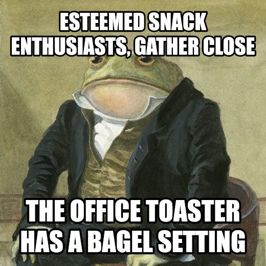 Gentlemen, it is with great pleasure to inform you that meme