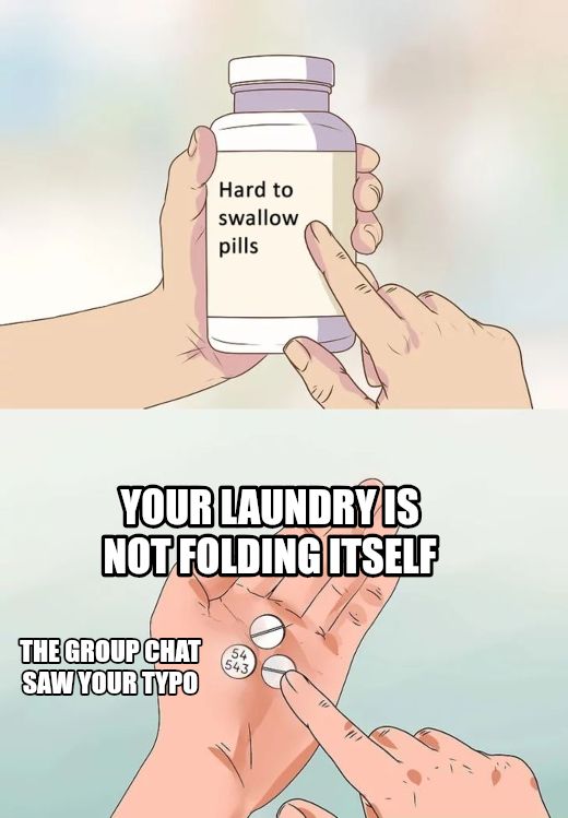 Hard To Swallow Pills meme