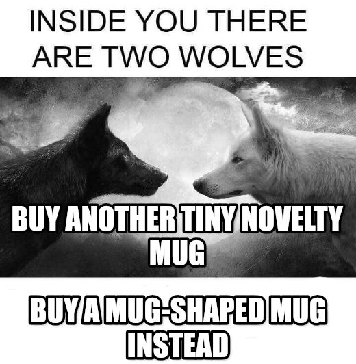 Inside you there are two wolves meme