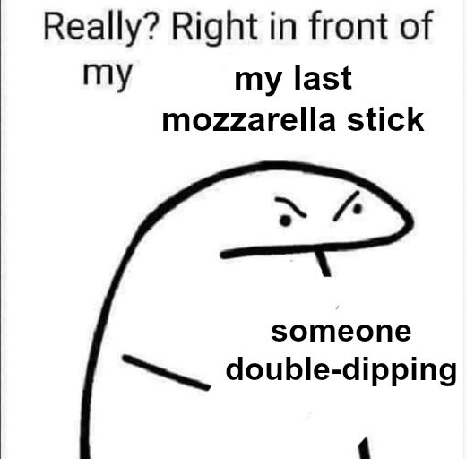 Really, right in front of my meme