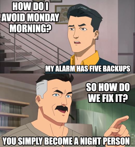 That's the neat part, you don't meme