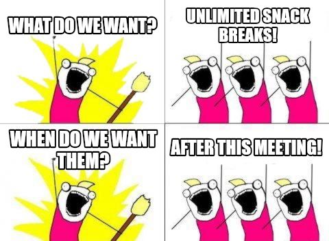 What Do We Want meme