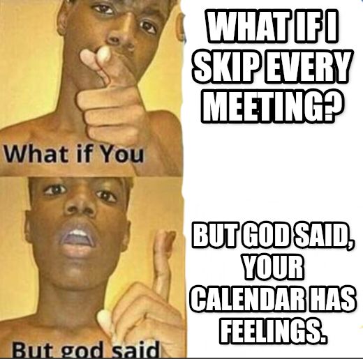 What if you-But god said meme