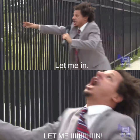 let me in meme template